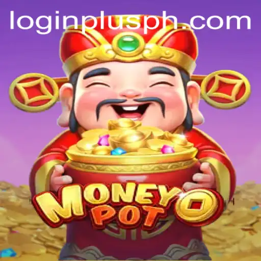 Exploring the World of MoneyPot: A Comprehensive Guide to Plusph Login and Gameplay